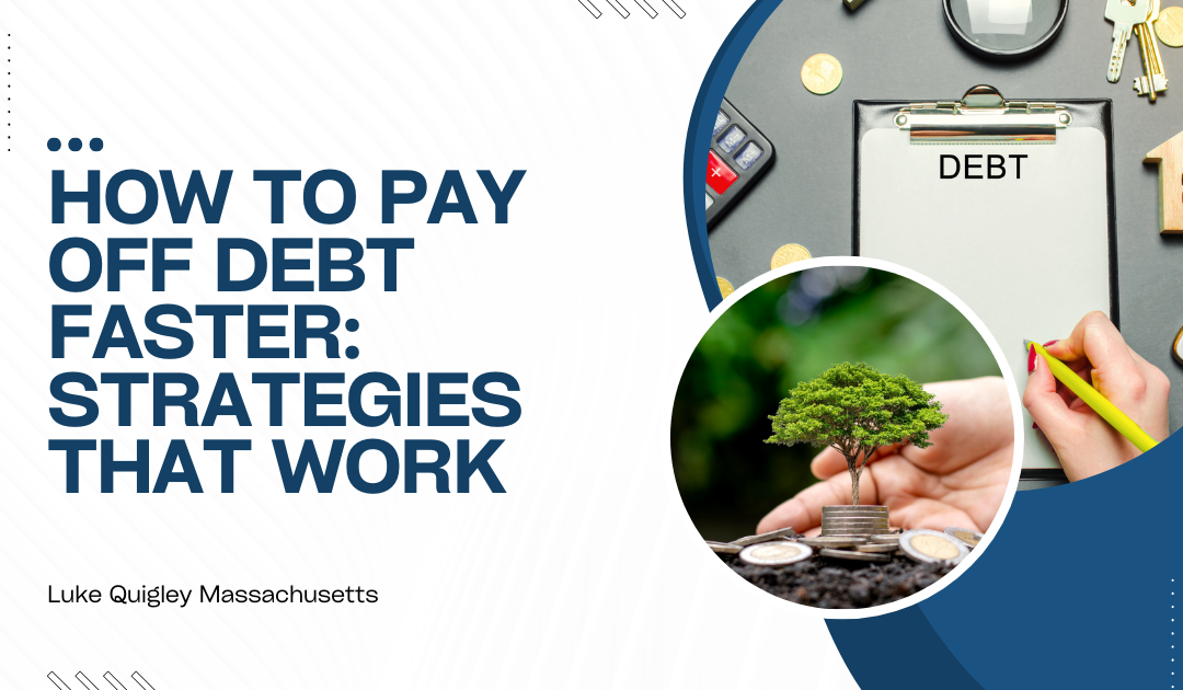 How to Pay Off Debt Faster: Strategies That Work